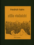 Stille Vielleicht